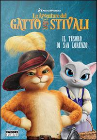 Il tesoro di San Lorenzo. Le avventure del Gatto con gli stivali. Ediz. illustrata - copertina