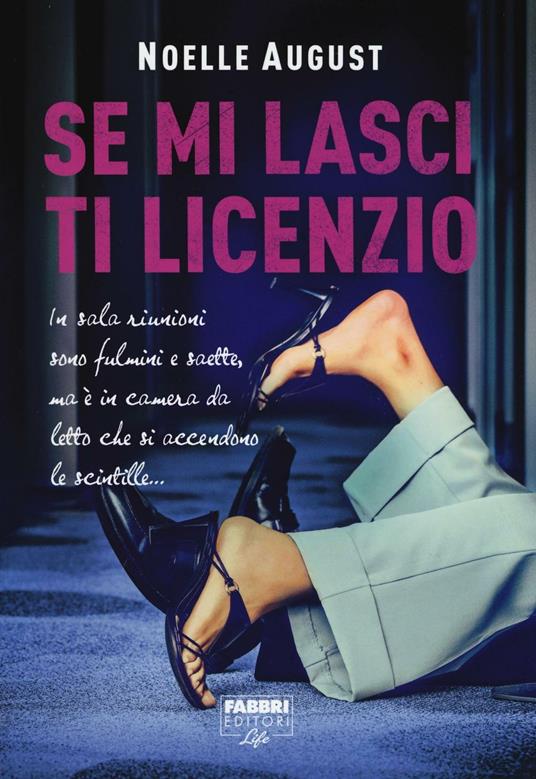 Se mi lasci ti licenzio - Noelle August - copertina