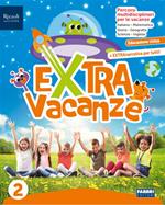 Extra Vacanze. Con Narrativa. Per la Scuola elementare. Con e-book. Con espansione online. Vol. 2
