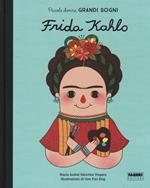 Frida Kahlo. Piccole donne, grandi sogni. Ediz. a colori