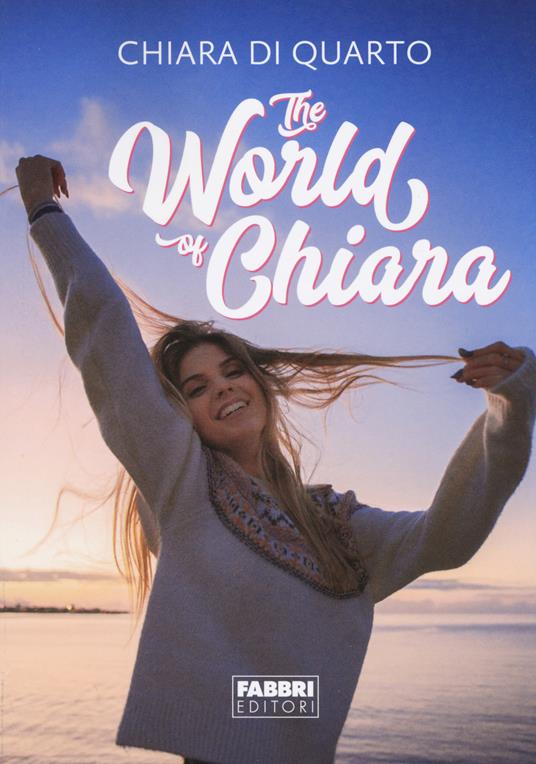 The world of Chiara - Chiara Di Quarto - copertina