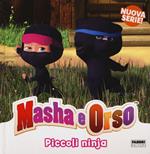 Piccoli ninja. Masha & Orso. Ediz. a colori