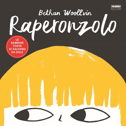 Raperonzolo. Le bambine toste si salvano da sole - Bethan Woollvin - copertina