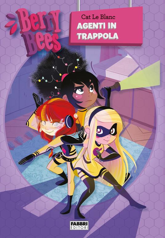 Berry Bees. Vol. 4: Agenti in trappola - Cat Le Blanc - copertina