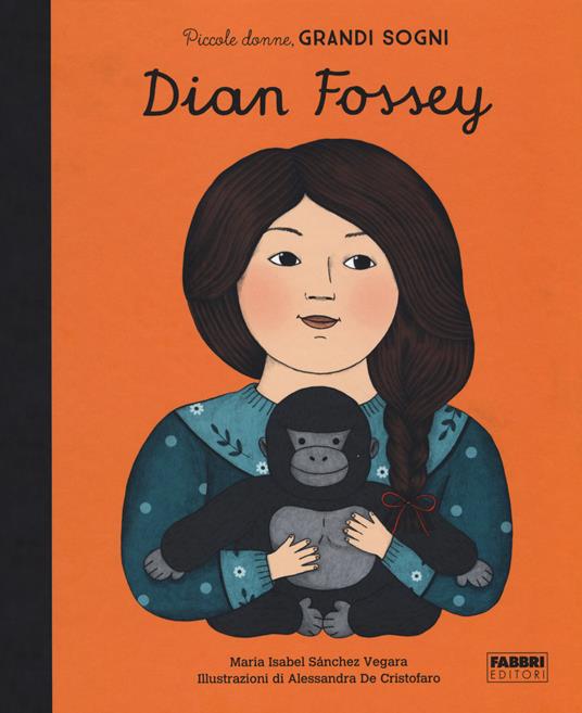 Dian Fossey. Piccole donne, grandi sogni - Maria Isabel Sánchez Vegara - copertina