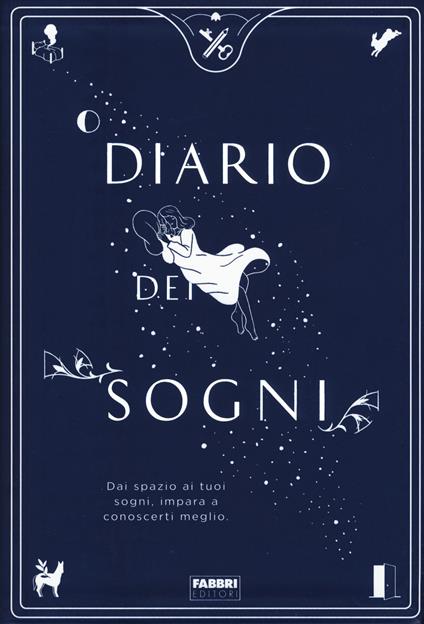 Diario dei sogni. Dai spazio ai tuoi sogni, impara a conoscerti meglio - copertina