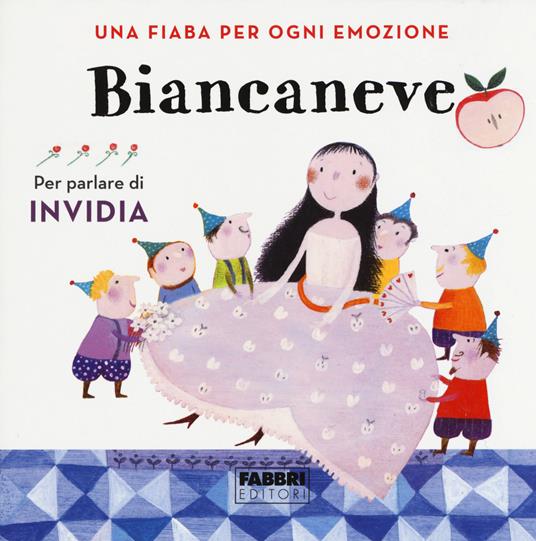 Biancaneve. Una fiaba per ogni emozione. Ediz. a colori - copertina