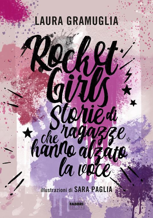 Rocket girls. Storie di ragazze che hanno alzato la voce! - Laura Gramuglia - copertina