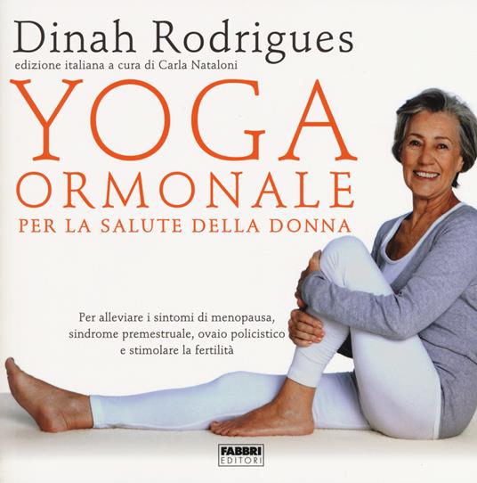 Yoga ormonale per la salute della donna - Dinah Rodrigues - copertina