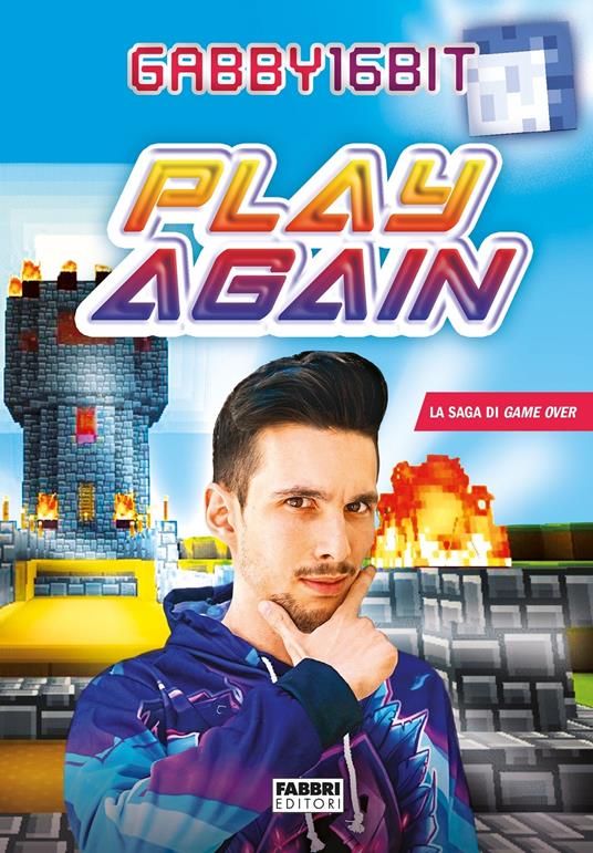 Play again. La saga di Game over - Gabby16bit - copertina