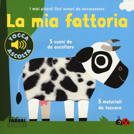 La mia fattoria. I miei piccoli libri sonori da accarezzare. Ediz. a colori - Marion Billet - copertina