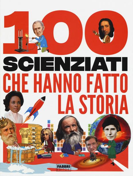 100 scienziati che hanno fatto la storia - Andrea Mills,Stella Caldwell - copertina
