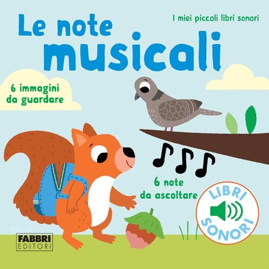 Le note musicali. I miei piccoli libri sonori. Ediz. a colori - Marion Billet - copertina
