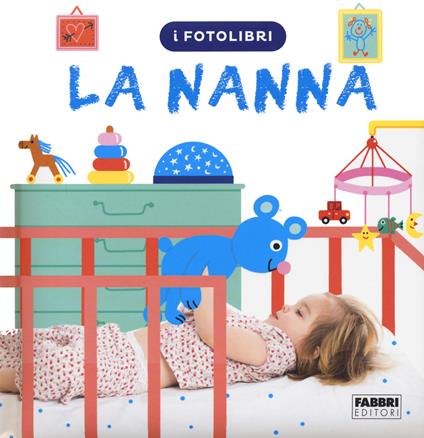 La nanna. I fotolibri - Marie-Claude Avignon - copertina