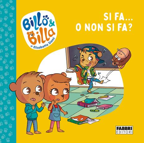 Si fa... o non si fa? Billo e Billa. Ediz. a colori - Elisabetta Dami - copertina