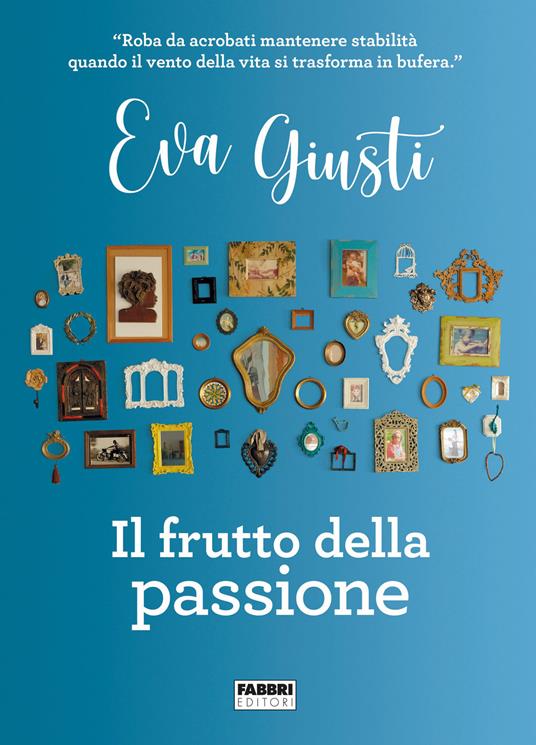 Il frutto della passione - Eva Giusti - copertina
