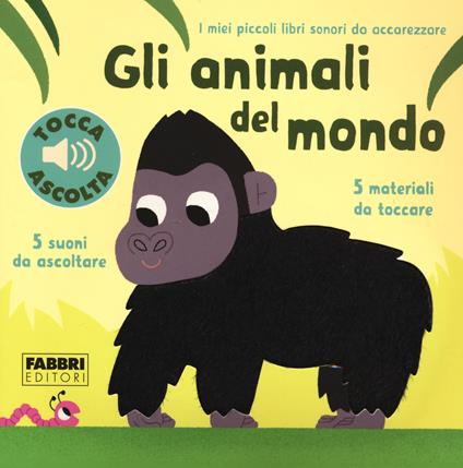Gli animali del mondo. Libri sonori da accarezzare - Marion Billet - copertina