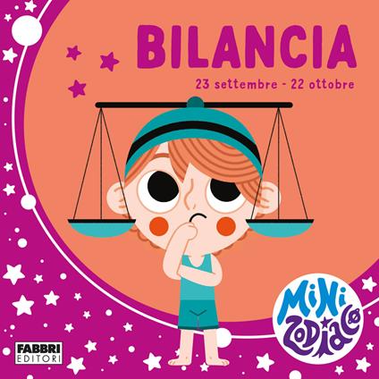 Bilancia. Minizodiaco. Ediz. a colori - Chiara Giusti,Marta Sorte - copertina
