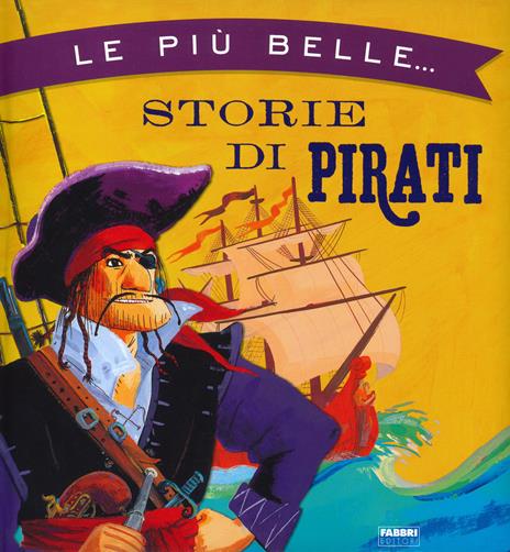 Le più belle storie di pirati. Ediz. a colori - copertina