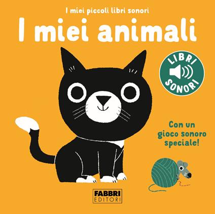 I miei animali. I miei piccoli libri sonori. Ediz. a colori - Marion Billet - copertina