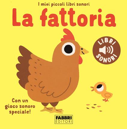 La fattoria. I miei piccoli libri sonori. Ediz. a colori - Marion Billet - copertina