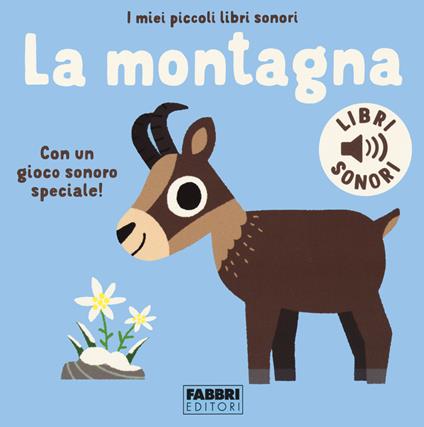 La montagna. I miei piccoli libri sonori. Ediz. a colori - Marion Billet - copertina