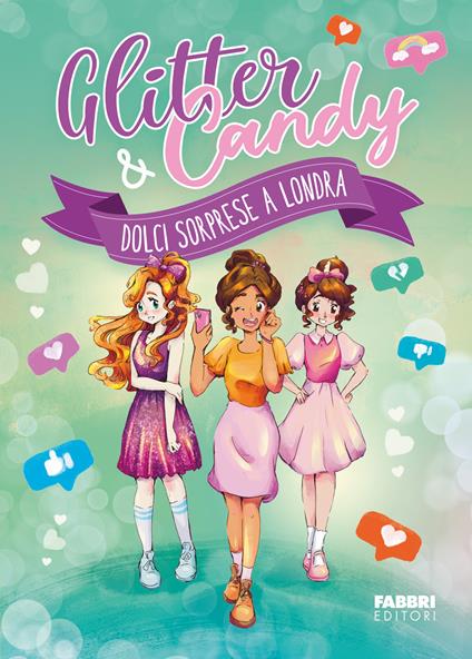 Dolci sorprese a Londra. Glitter & Candy - Antonietta Lupo - copertina