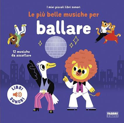 Le più belle musiche per ballare. Ediz. a colori - Marion Billet - copertina