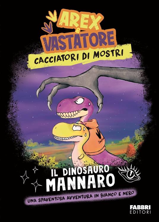 Il dinosauro mannaro. Arex e Vastatore. Cacciatori di mostri - copertina