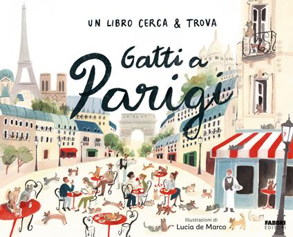 Gatti a Parigi. Un libro cerca & trova. Ediz. a colori - copertina