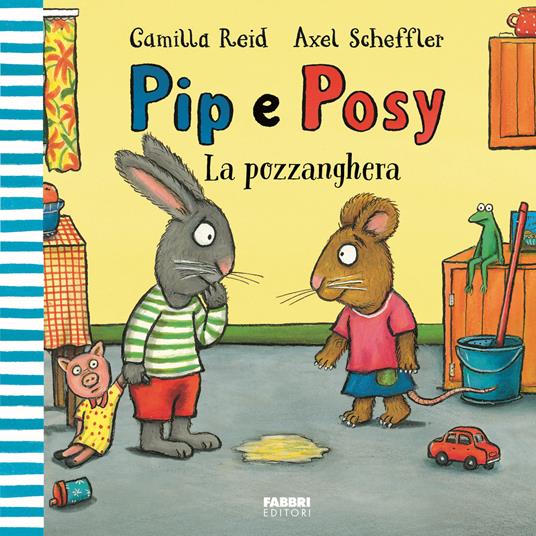 La pozzanghera. Pip e Posy. Ediz. a colori - Camilla Reid - copertina