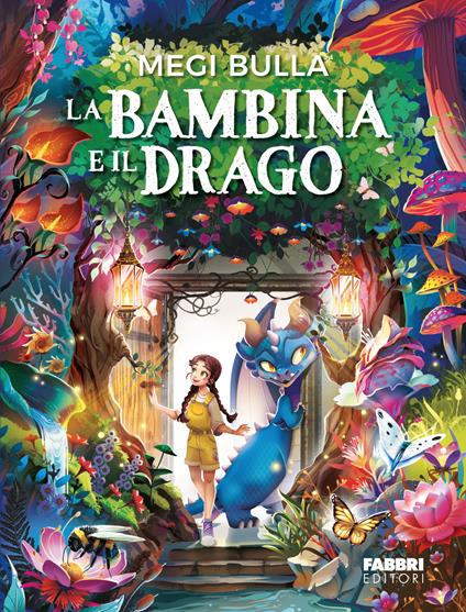 La bambina e il drago. Ediz. illustrata - Megi Bulla - copertina