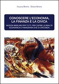Conoscere l'economia, la finanza e la civica - Susanna Beretta - copertina