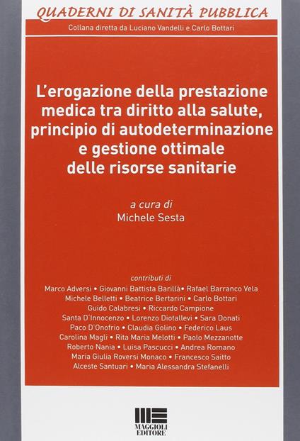 L' erogazione della prestazione medica tra diritto alla salute, principio di autodeterminazione e gestione ottimale delle risorse sanitarie - copertina
