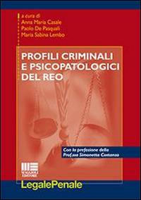 Profili criminali e psicopatologici del reo - M. Sabina Lembo,Annamaria Casale,Paolo De Pasquali - copertina