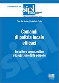 Comandi di polizia locale efficaci - Pino De Sario,Liuba Del Carlo - copertina
