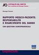 Rapporto medico-paziente. Responsabilità e risarcimento del danno - Giuseppe Cassano - copertina