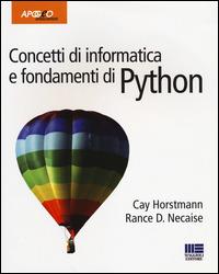 Concetti di informatica e fondamenti di Python - Cay S. Horstmann,Rance D. Necaise - copertina