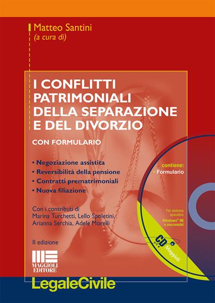 I conflitti patrimoniali della separazione e del divorzio. Con formulario. Con CD-ROM - copertina