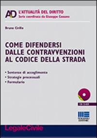 Come difendersi dalle contravvenzioni al codice della strada - Bruno Cirillo - copertina