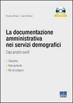 La documentazione amministrativa nei servizi demografici. Casi pratici svolti. Con CD-ROM