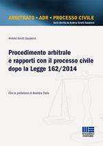 Procedimento arbitrale e rapporti con il processo civile dopo la Legge 162/2014