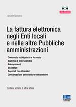 La fattura elettronica negli enti locali e nelle altre pubbliche amministrazioni. Con CD-ROM