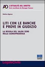 Liti con le banche e prove in giudizio