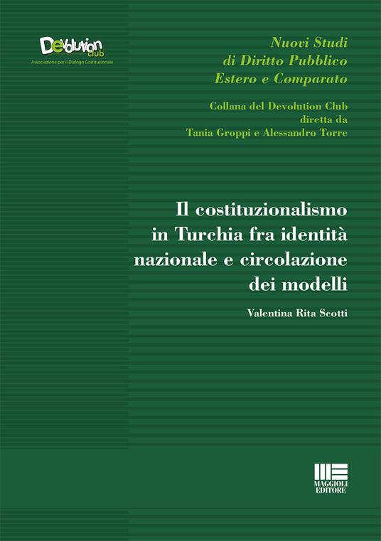 Il costituzionalismo in Turchia fra identità nazionale e circolazione dei modelli - Valentina Rita Scotti - copertina