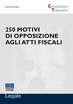 250 motivi di opposizione agli atti fiscali