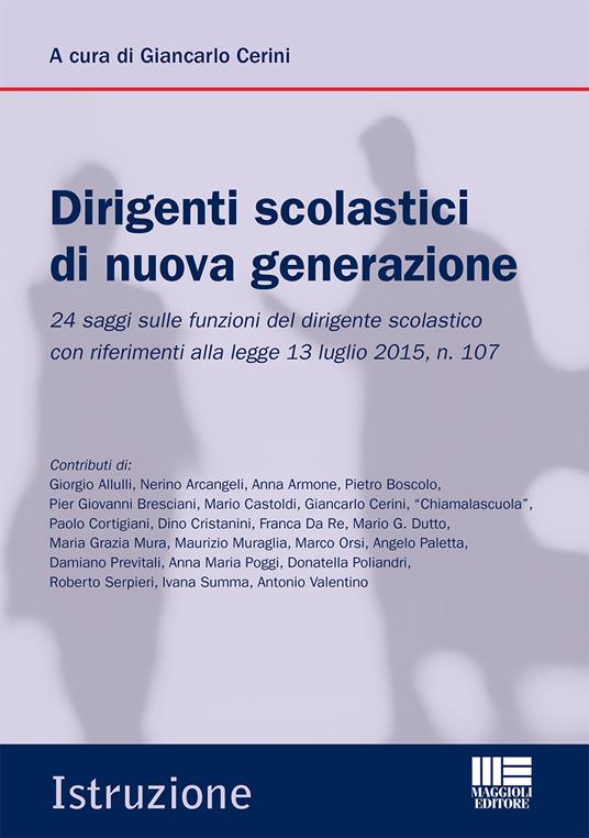 Il dirigente scolastico di oggi. Nuovi temi e approfondimenti per il «concorso» e la professione - Giancarlo Cerini - copertina