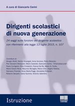 Il dirigente scolastico di oggi. Nuovi temi e approfondimenti per il «concorso» e la professione