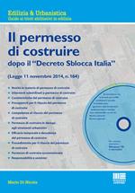 Il nuovo permesso di costruire dopo il «Decreto Sblocca Italia». Con CD-ROM