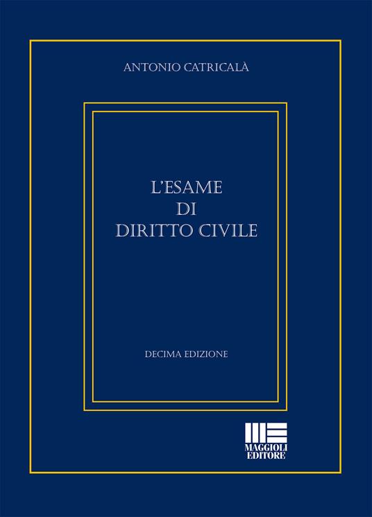 L' esame di diritto civile - Antonio Catricalà - copertina